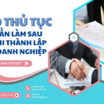 10 thủ tục cần làm ngay sau khi thành lập doanh nghiệp
