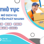 Thủ tục thành lập công ty chuyển phát nhanh mới nhất 2026